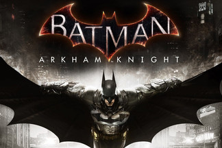 Релиз Batman: Arkham Knight