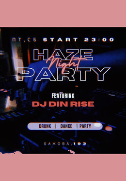 Haze Night Party
