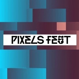 Pixels Fest