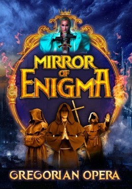 Mirror Of Enigma. Gregorian Opera